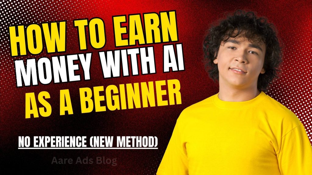 How to Earn Money with AI as a Beginner