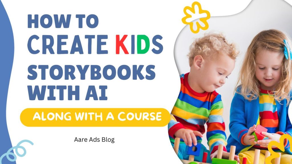How To Create Kids Storybooks With AI
